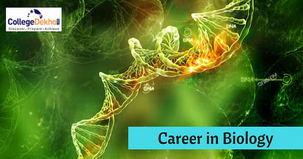 Career Options after Biology: Eligibility, Courses, Colleges and Job Scope