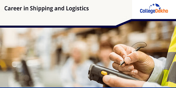 Career in Shipping and Logistics in India and Abroad