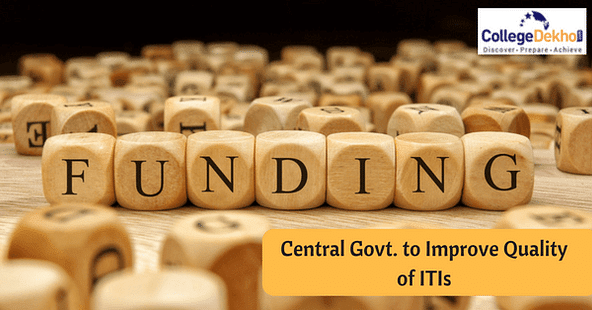 Govt. to Invest Rs. 6,000 Crore to Improve Quality of ITIs