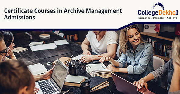 Certificate Courses in Archive Management Admissions 