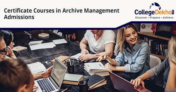 Certificate Courses in Archive Management Admissions