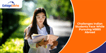 Challenges Indian Students Face While Pursuing MBBS Abroad