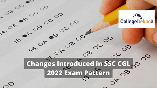 Changes Introduced in SSC CGL 2022 Exam Pattern