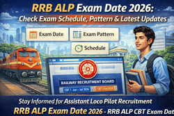 RRB ALP Exam Date 2026: Check Exam Schedule, Pattern