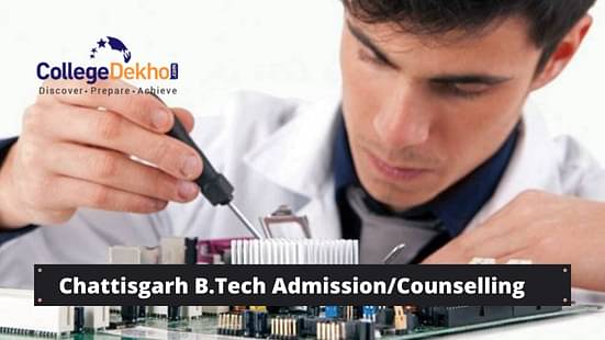 Chattisgarh B.Tech Admission/Counselling 2024