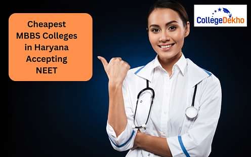 Cheapest MBBS Colleges in Haryana Accepting NEET 2025