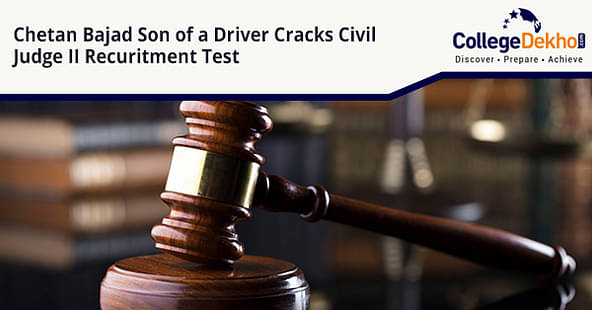 Chetan Bajaj, son of Driver Cracks Civil Judge 2 Exams