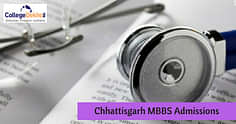 Chhattisgarh MBBS Admissions 2024: Dates, Merit List, Seat Allotment, Choice Filling, Documents Required