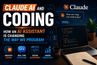Claude AI and Coding: How an AI Assistant is Changing the Way we Program