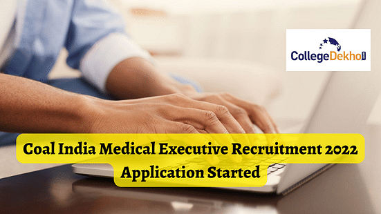 Coal India Medical Executive Recruitment 2022 Application Started