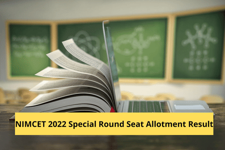 NIMCET 2022 Special Round Seat Allotment Result: Check Admission Status, Seat Acceptance, Reporting Process