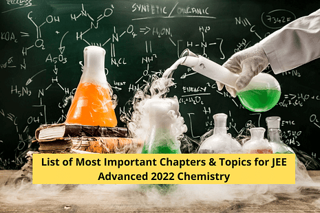 List of Most Important Chapters & Topics for JEE Advanced 2022 Chemistry