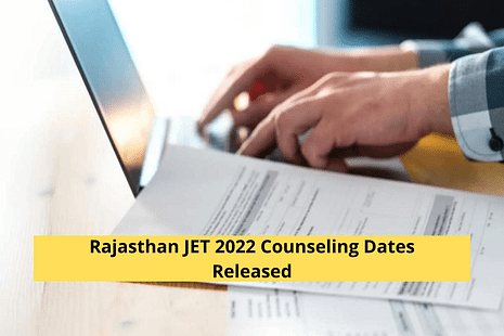 Rajasthan JET 2022 Counseling Dates Released: Check Revised Schedule Here