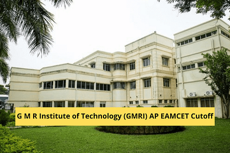 G M R Institute of Technology (GMRIT) AP EAMCET Round 1 Cutoff 2023