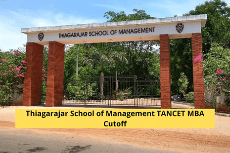 Thiagarajar School of Management TANCET MBA Cutoff: Check Previous Year Cutoff