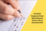AP PGCET Response Sheet 2022 Released: Direct Link to Download PDF