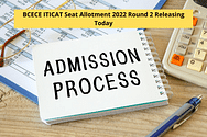 BCECE ITICAT Seat Allotment 2022 Round 2 Released: Where to Check, Seat Acceptance & Reporting Process