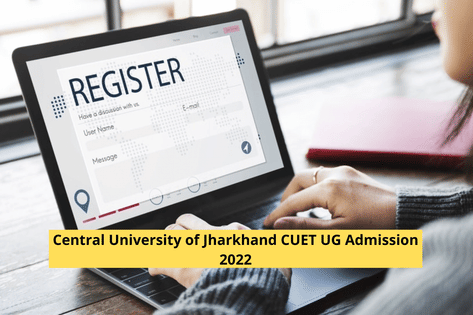 Central University of Jharkhand CUET UG Admission 2022: Application ...