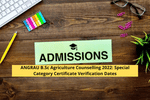 ANGRAU B.Sc Agriculture Counselling 2022: Special Category Certificate Verification Dates, Venue, Documents Required