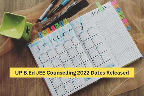 UP B.Ed JEE Counselling 2022 Dates Released: Check rank-wise counselling schedule