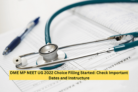 DME MP NEET UG 2022 Choice Filling Started: Check Important Dates and Instructure