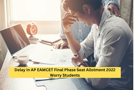 Delay in AP EAMCET Final Phase Seat Allotment 2022 Worry Students: No update from APSCHE