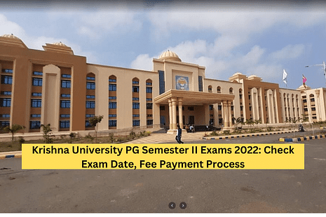Krishna University PG Semester II Exams 2022: Check Exam Date, Fee Payment Process