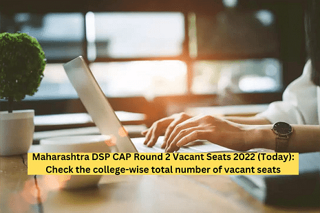 Maharashtra DSP CAP Round 2 Vacant Seats 2022 Released: Check college-wise total number of vacant seats