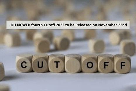 DU NCWEB 4th Cutoff 2022 Date: Know the cutoff release date & admission schedule