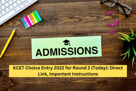 KCET Round 2 Choice Entry 2022