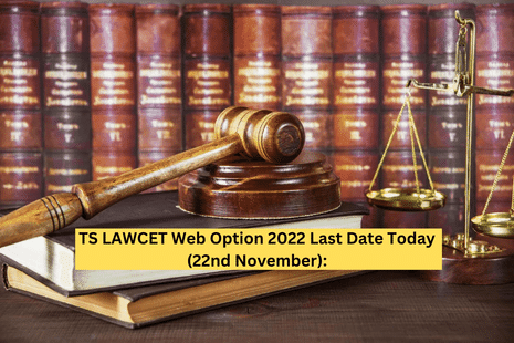 TS LAWCET Web Options 2022 Closing Today: Editing to be allowed on November 23