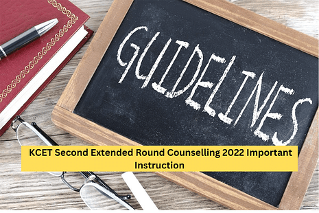 Important Instructions regarding KCET Second Extended Round Counseling 2022