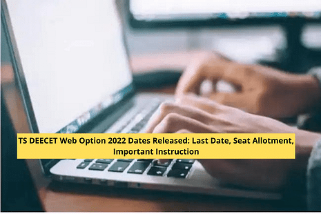 TS DEECET Web Option 2022 Dates Released: Check Schedule for Choice Filling, Seat Allotment