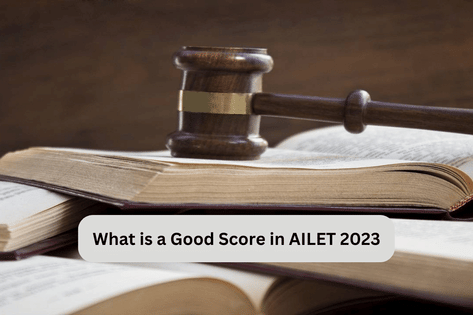 What is a Good Score in AILET 2023 for BA LLB and LLM Course ...
