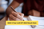 MAH 3-Year LLB CET 2022 Result Date: Know when the result is expected