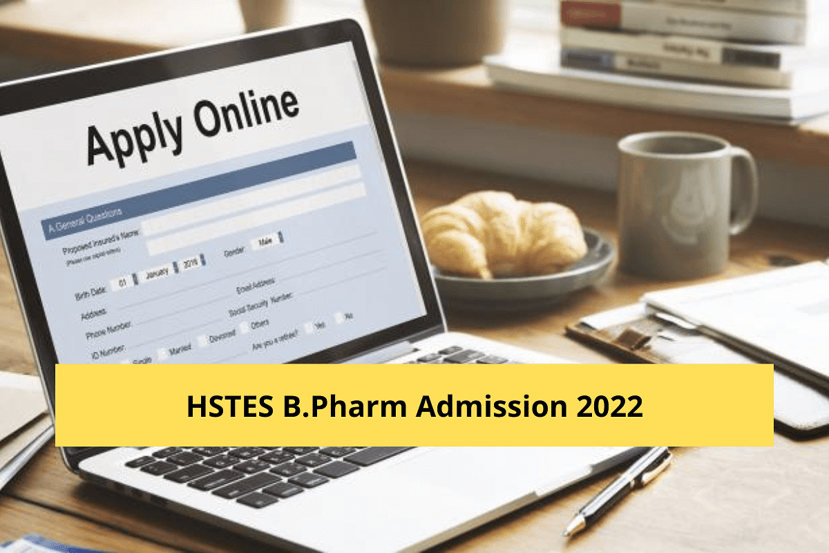 HSTES B.Pharm Admission 2022: Application Form Last Date August 17 ...