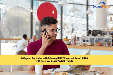 College of Agriculture, Kalaburagi KCET Expected Cutoff 2025 with Previous Years' Cutoff Trends