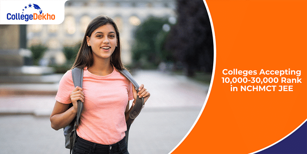 NCHM JEE Colleges for 10000-30000 Rank