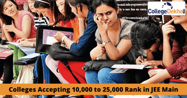 जेईई मेन में 10,000 से 25,000 रैंक के लिए कॉलेजों की लिस्ट 2026 (List of Colleges for 10,000 to 25,000 Rank in JEE Main 2026 in Hindi)
