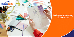 Colleges Accepting CEED 2025 Score: Courses Offered & Fees