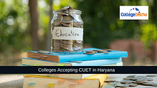 हरियाणा में सीयूईटी स्वीकार करने वाले कॉलेज (Colleges Accepting CUET in Haryana): डीम्ड, राज्य, केंद्रीय और निजी विश्वविद्यालयों की लिस्ट