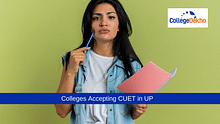 Colleges Accepting CUET in UP: List of Central, State, Deemed, and Private Universities