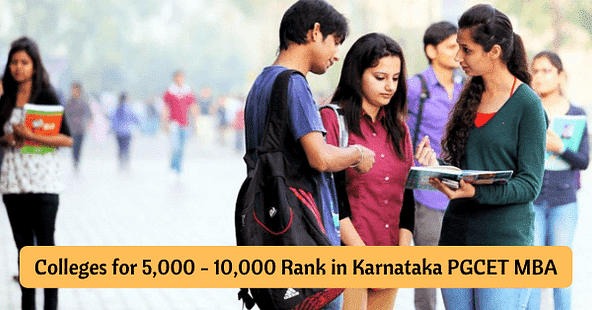 MBA Colleges for 5,000 to 10,000 Rank in Karnataka PGCET MBA