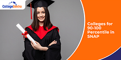 Colleges for 90-100 Percentile in SNAP 2024