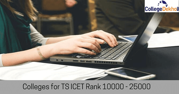 TS ICET Colleges for Ranks Between 10,000 - 25,000