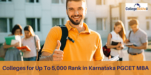 olleges for up to 5,000 Rank in Karnataka PGCET MBA