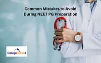 Common Mistakes to Avoid During NEET PG 2025 Preparation