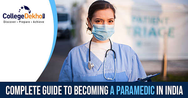 How To Become A Paramedic In India - A Complete Guide | CollegeDekho