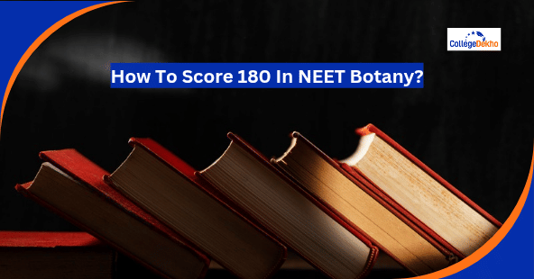 How to Score 180 in NEET Botany?