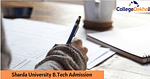 Sharda University B.Tech Admission 2020: Dates, Eligibility, Application Form and Selection Process